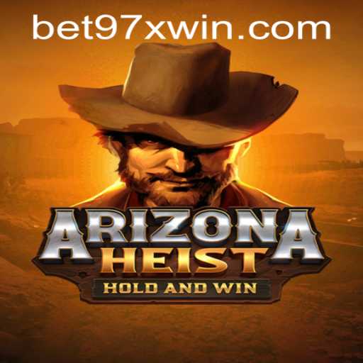Exploring ArizonaHeist: A Thrilling Gaming Experience with bet97x PH Login